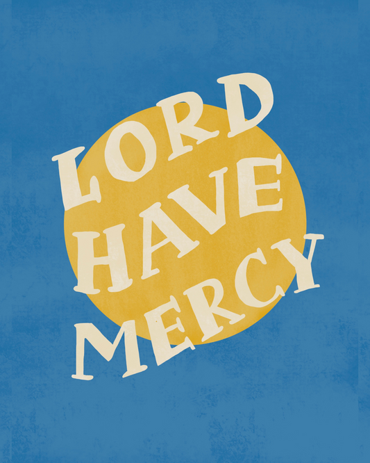 Digital Download - Lord Have Mercy